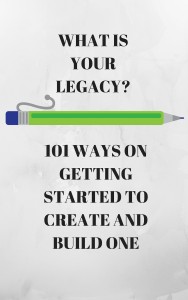 WHAT IS YOUR LEGACY_
